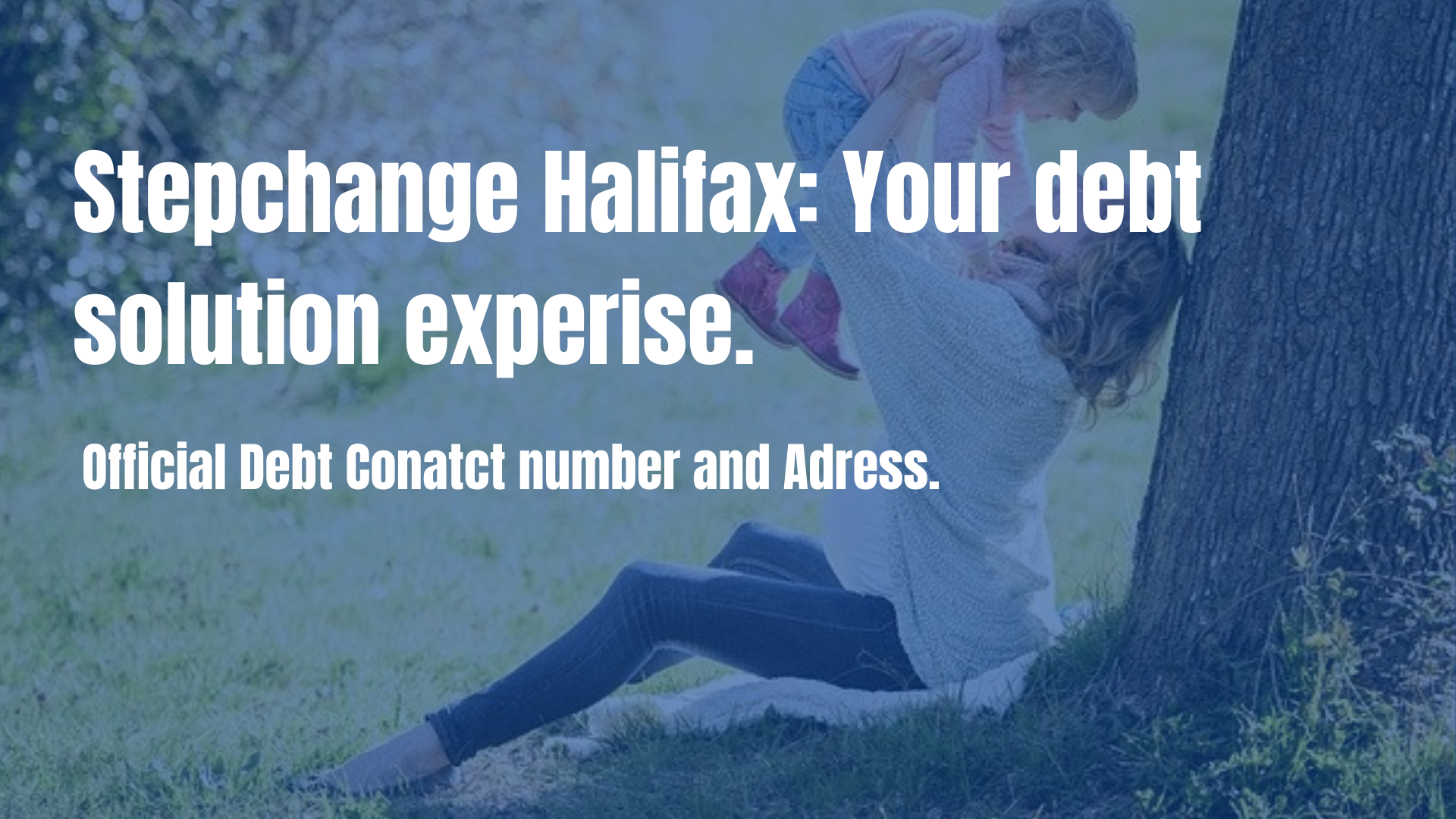 Stepchange Halifax: Address & Contact Number. - Call The Stepchange IVA and DMP Advisor IP IVA Start with 70 £