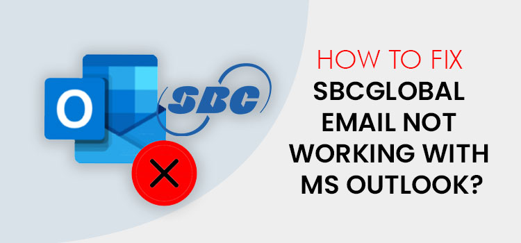 SBCGlobal Email not Working with MS Outlook: (How to Fix it)