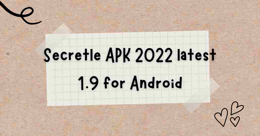 Secretle APK 2022 latest 1.9 for Android - Apk pair