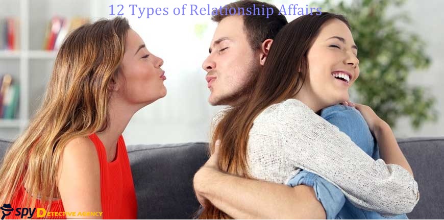12 Types of Relationship Affairs | Spy Detective Agency