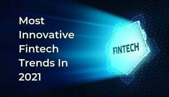 Most Innovative Fintech Trends In 2022
