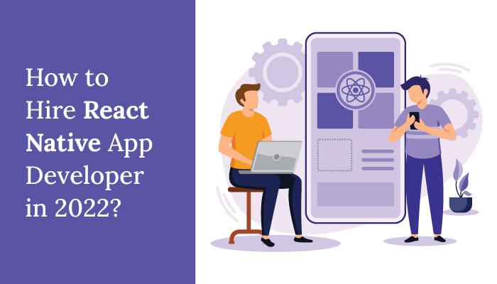 How to Hire React Native App Developer in 2022 - Blog View - Truxgo.net - Truxgo Social Network