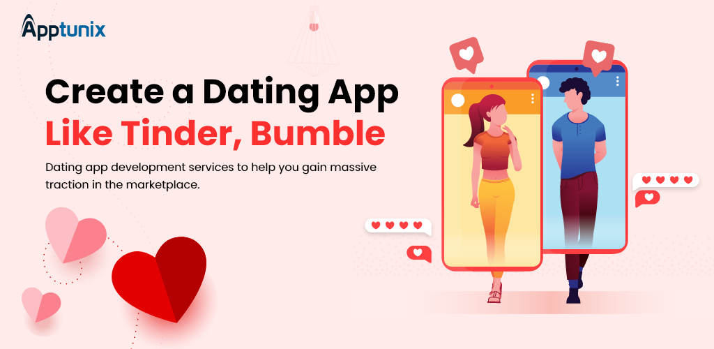 Dating App Development | Create App Like Tinder