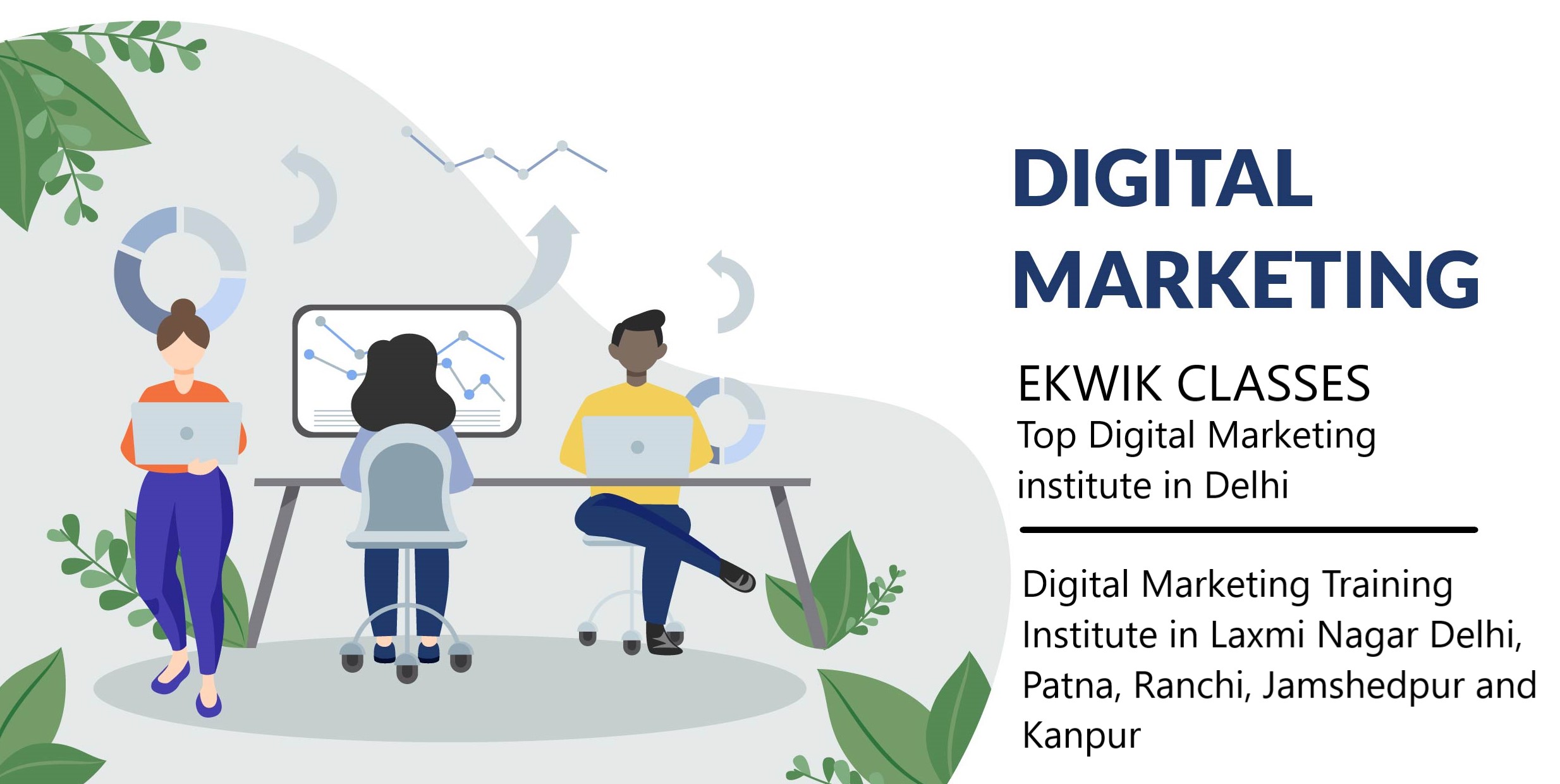 No.1 Best Digital Marketing Training Course in Delhi : (Ekwikclasses)