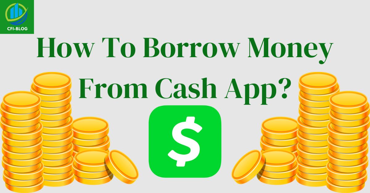 Learn How to Borrow Money from Cash App in EASY Steps