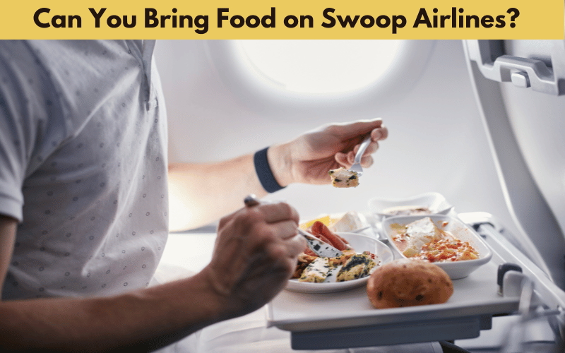 Can You Bring Food on Swoop Airlines? - AirLines FAQs