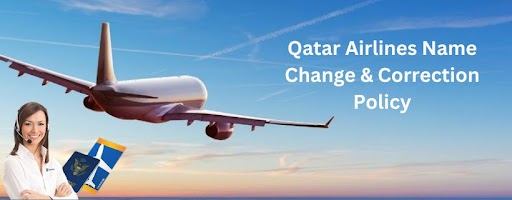 How To Rectify Your Name Under Qatar Airlines Name Change Policy?