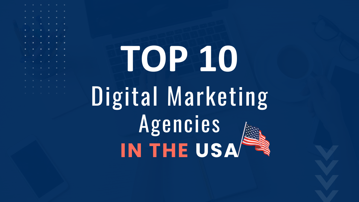 Top 10 Digital Marketing Agencies in the USA 2023 | Woosper