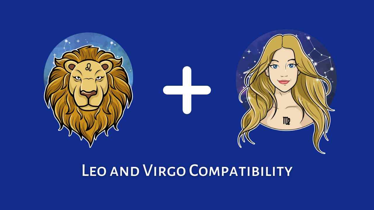 Leo and Virgo Compatibility – Are Virgo and Leo Compatible? [Updated 2023] - eAstroHelp