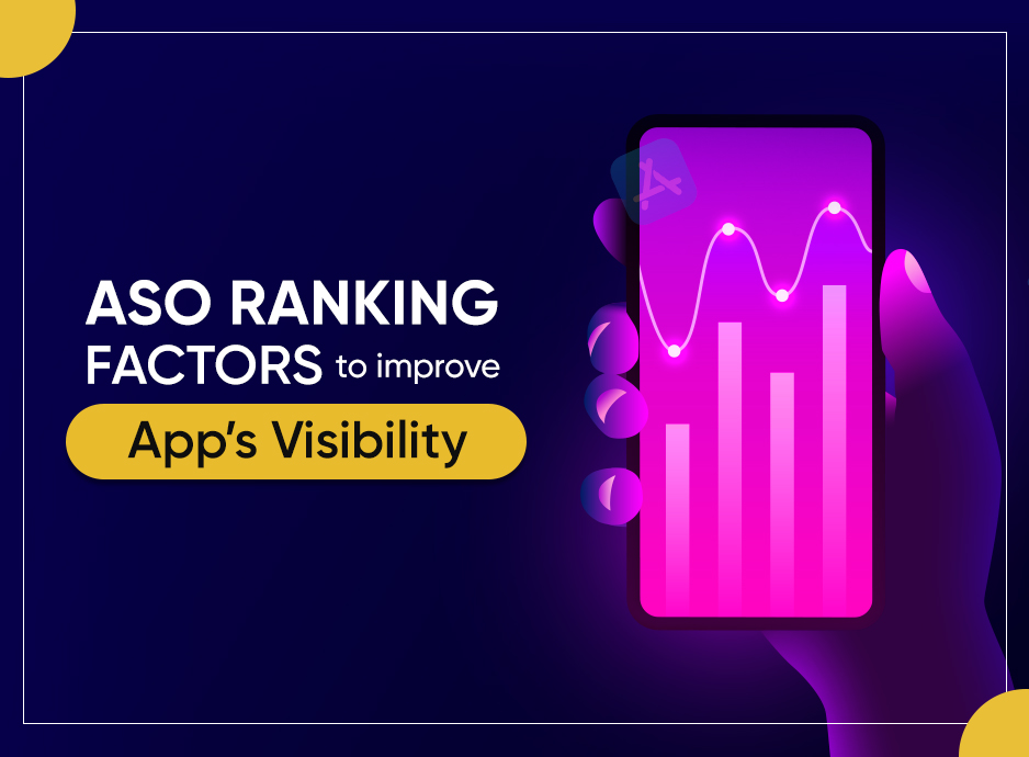 ASO Ranking Factors To Improve App’s Visibility