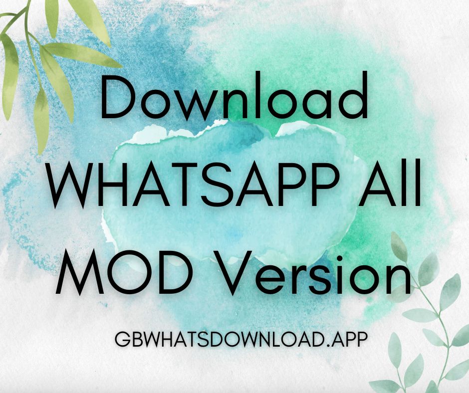 GB WhatsApp Download Latest Version 2023 Update No Ads, Anti Ban - GBWHATSDOWNLOAD.APP