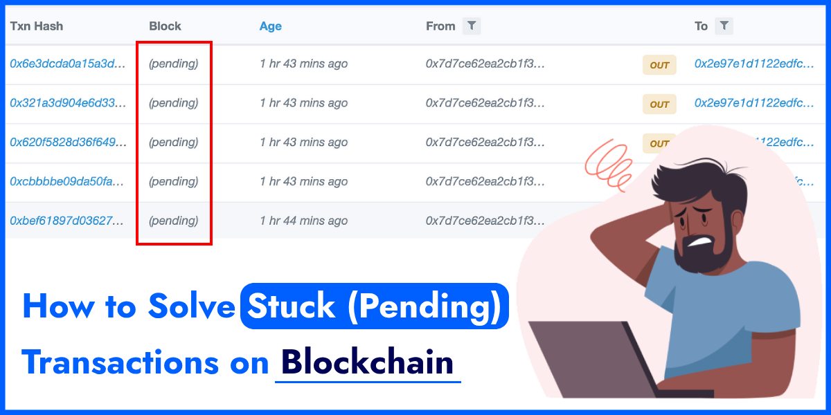 How to Solve Stuck (Pending) Transactions on Blockchain