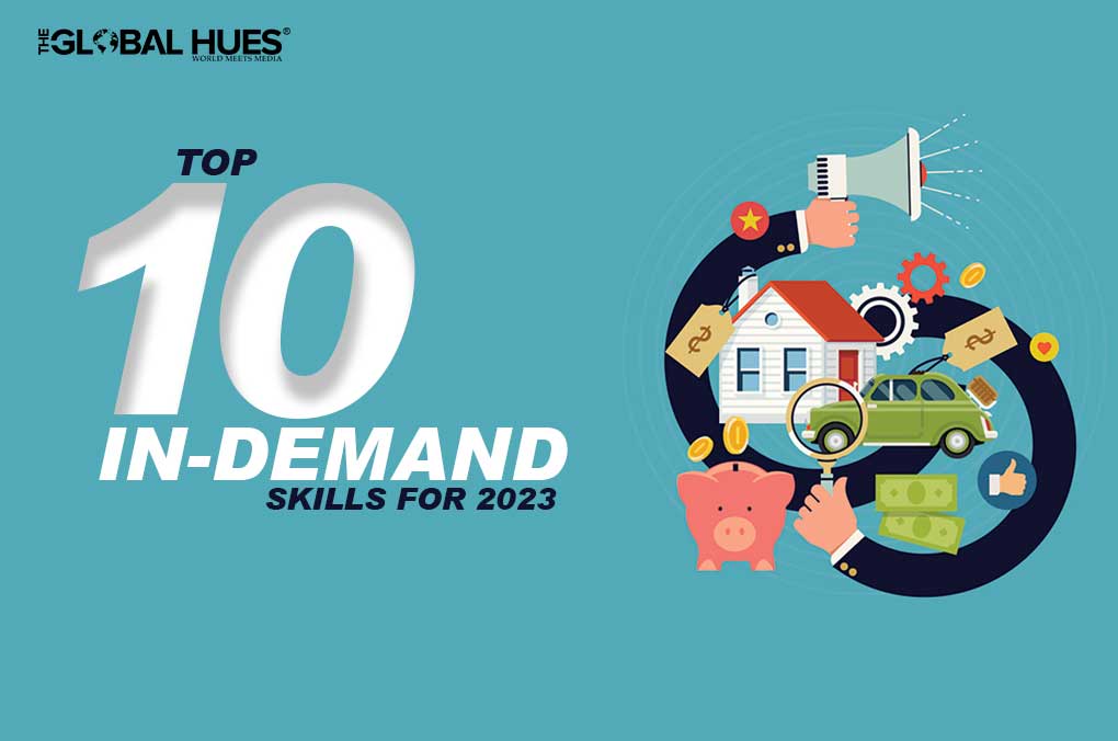 TOP 10 IN-DEMAND SKILLS FOR 2023 | The Global Hues