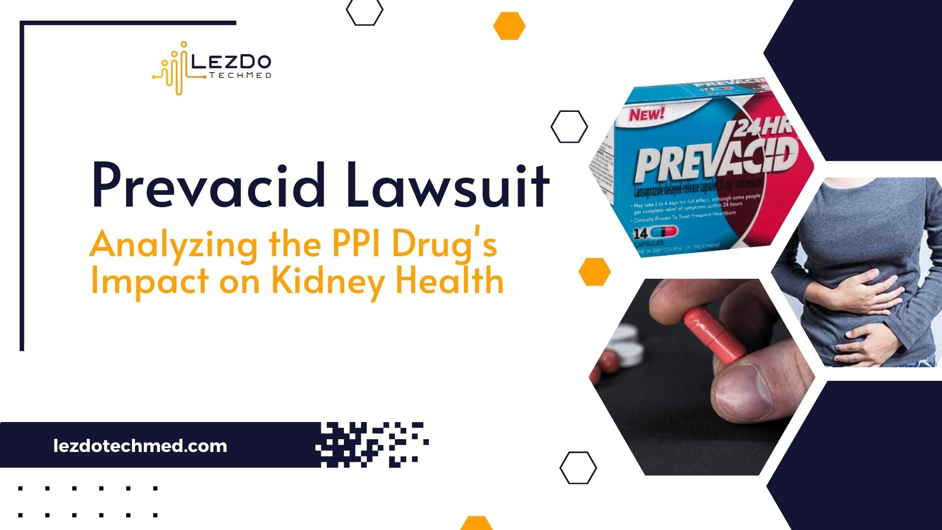 Prevacid Lawsuit: Analyzing the PPI Drug's Impact on Kidney Health