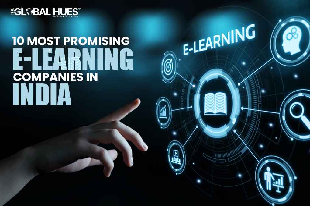 10 Most Promising E-Learning Companies in India | The Global Hues