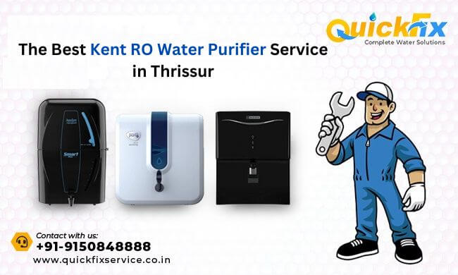 The Best Kent RO Water Purifier Service in Thrissur - RO Water Purifier Service - QuickFix
