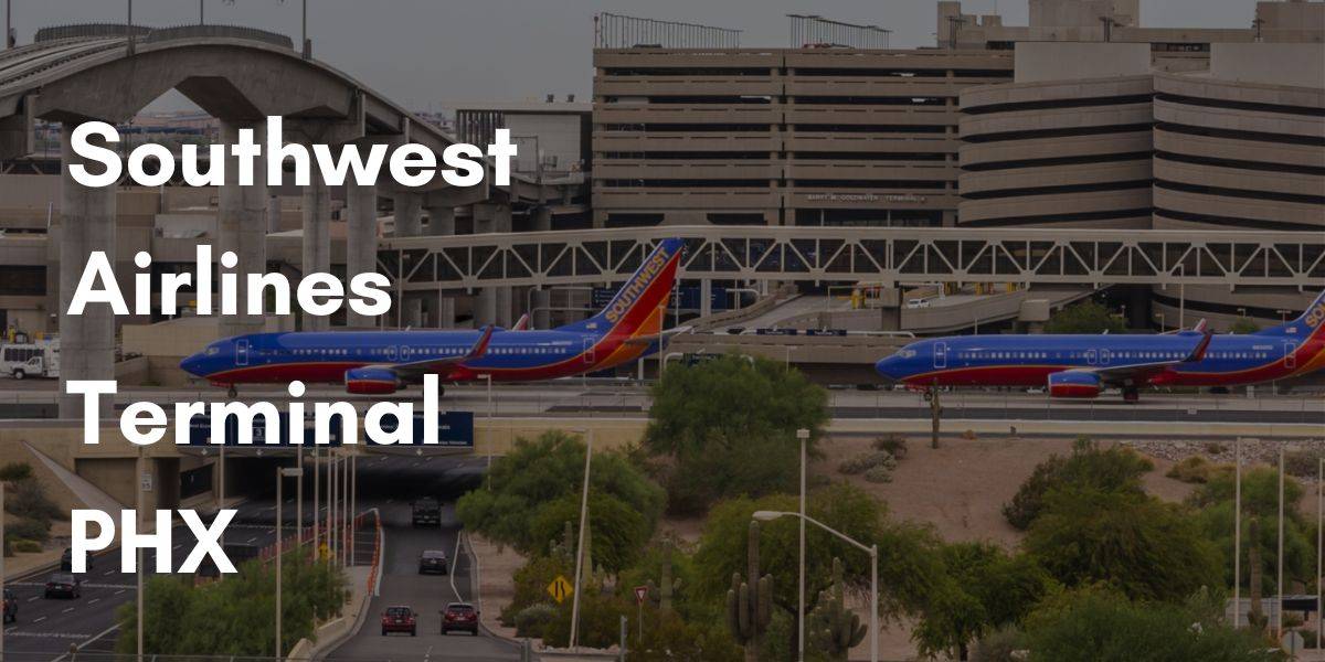 Southwest Airlines Terminal PHX +1-844-986-2534