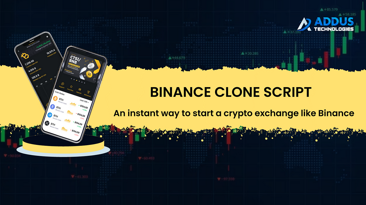 Binance Clone Script | An Instant way to Start a Crypto Exchange like Binance | by Addus Technologies | Dec, 2023 | Medium