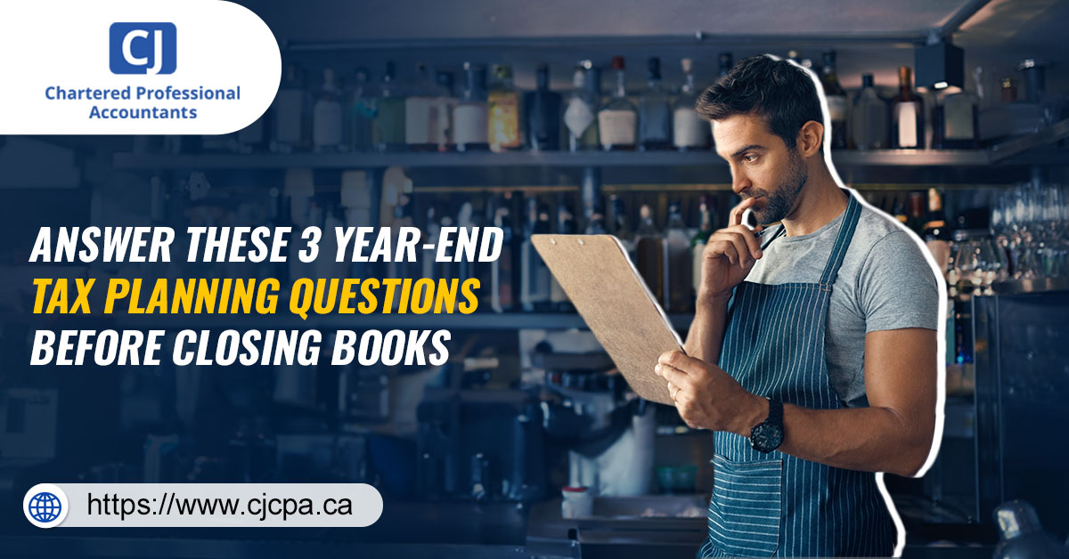 Answer These 3 Year-End Tax Planning Questions Before Closing Books In 2023 - CJCPA