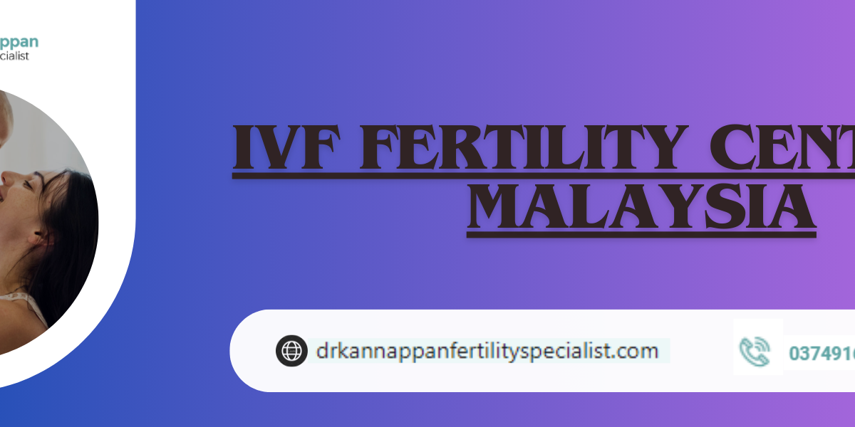 Dr. Kannappan Fertility Specialist: Pioneering IVF Fertility Centre and Expert Gynaecological Care in Malaysia
