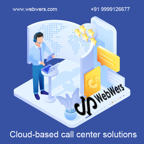 Cloud-Based Call Center Solutions Software to Enhance the Productivity of Call Centers – Webwers Cloudtech