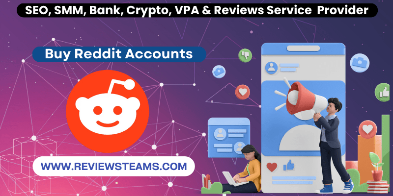 Buy Reddit Accounts - Old, Real Verified With Karma