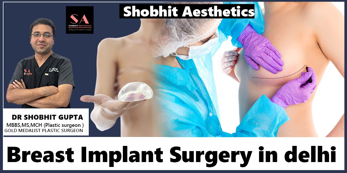 Breast implant surgery in Delhi
