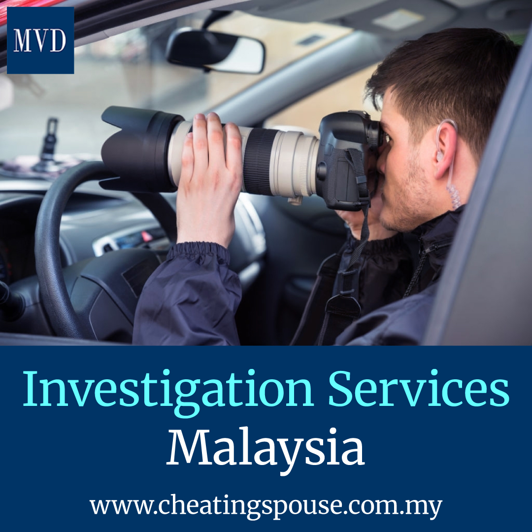 Top Qualities You Need to Become A Successful Private Investigator in Malaysia – MVD International