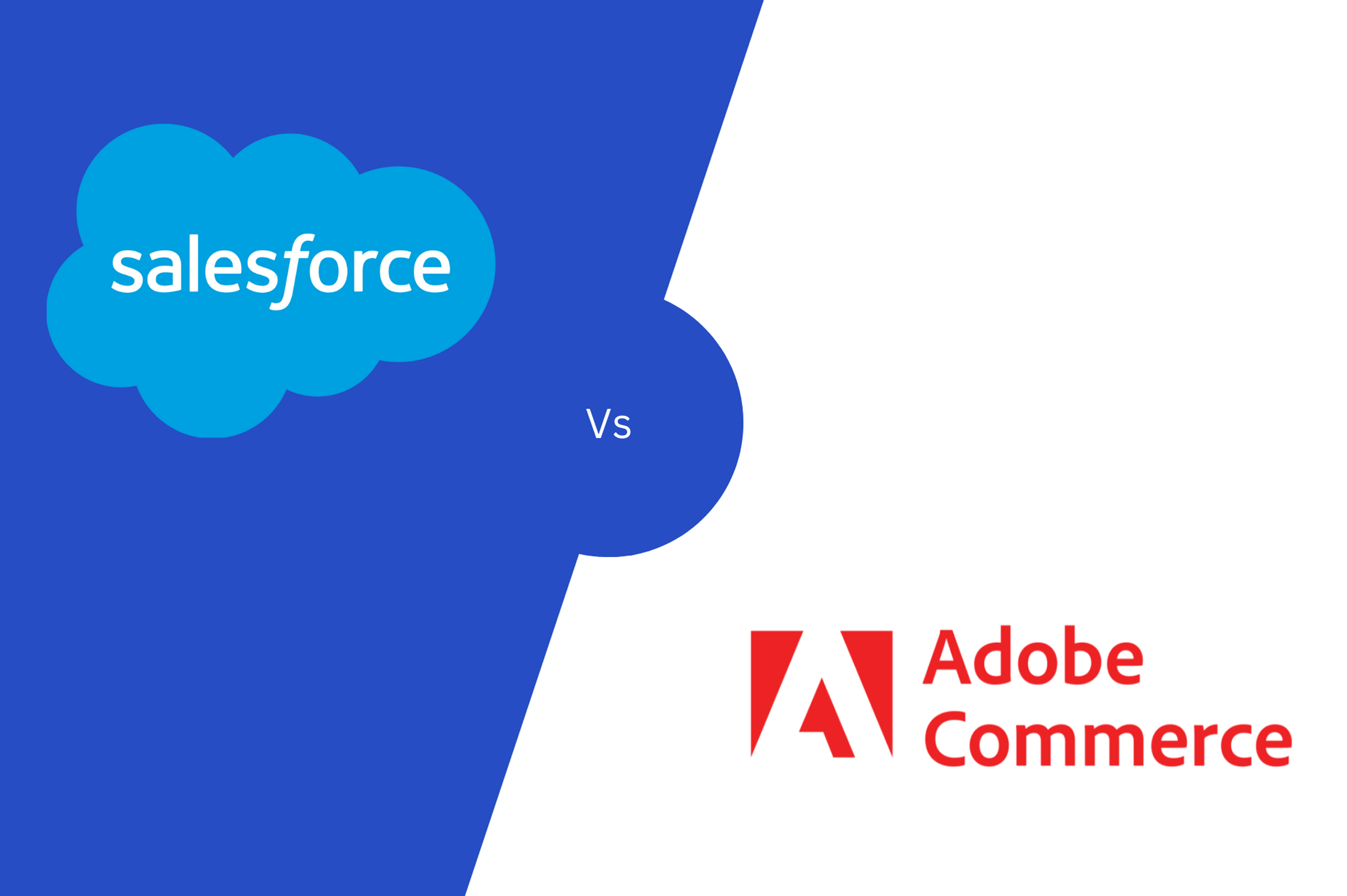 Choosing the Best E-Commerce: Salesforce Vs. Adobe Commerce