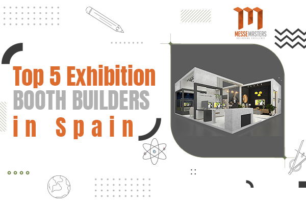 Top 5 Exhibition Booth Builders in Spain - Messe Masters