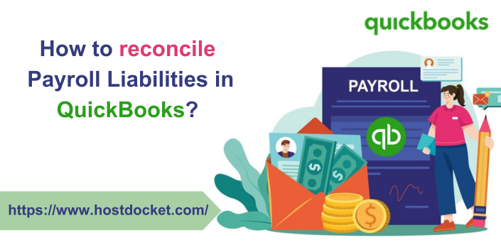 How to reconcile Payroll Liabilities in QuickBooks? 