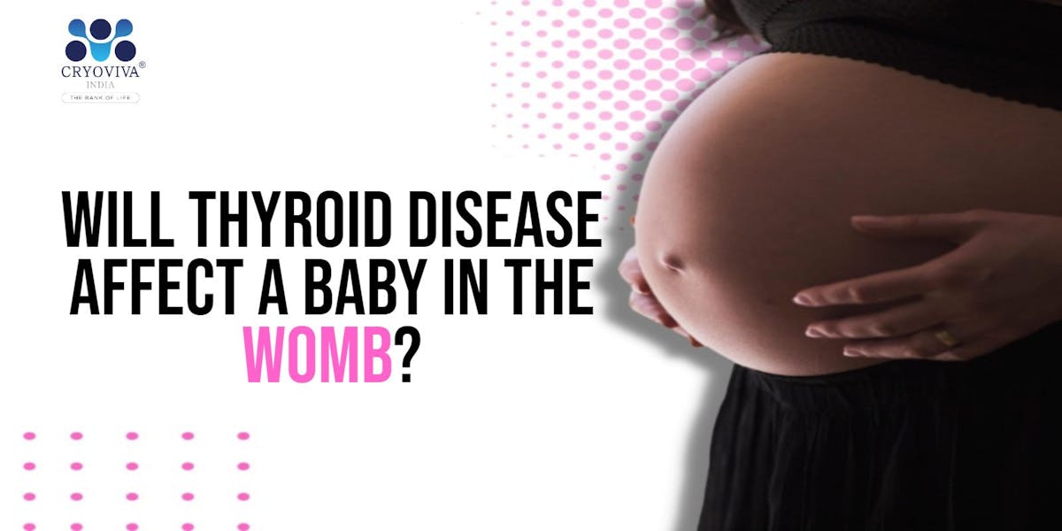 Will Thyroid Disease Affect а Baby in thе Womb?