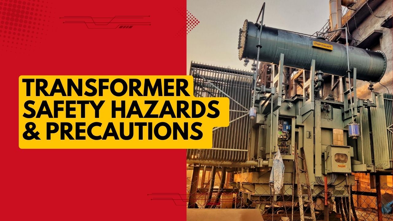 Transformer Safety Hazards and Precautions for Industry
