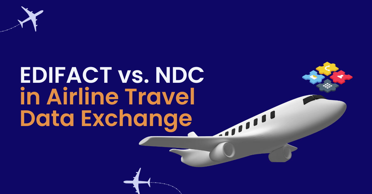 EDIFACT vs. NDC in Airline Travel Data Exchange