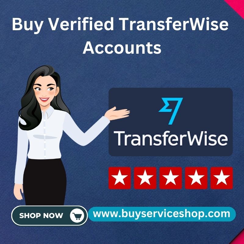 Buy Verified TransferWise Accounts