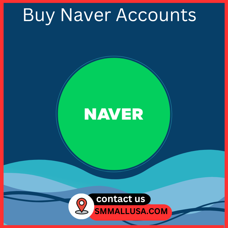 Buy Naver Accounts - 100% Safe, Fresh and Old Naver Accounts