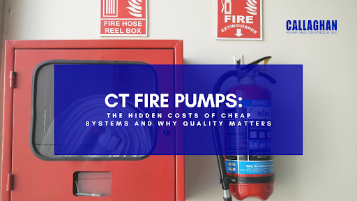 CT Fire Pumps: The Hidden Costs of Cheap Systems and Why Quality Matters | by Callaghan Pump And Controls, Inc | Apr, 2025 | Medium