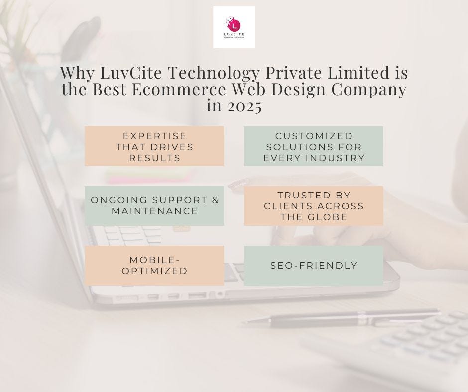 Why LuvCite Technology Private Limited is the Best Ecommerce Web Design Company in 2025 | by LuvCite Technology Private Limited | Apr, 2025 | Medium