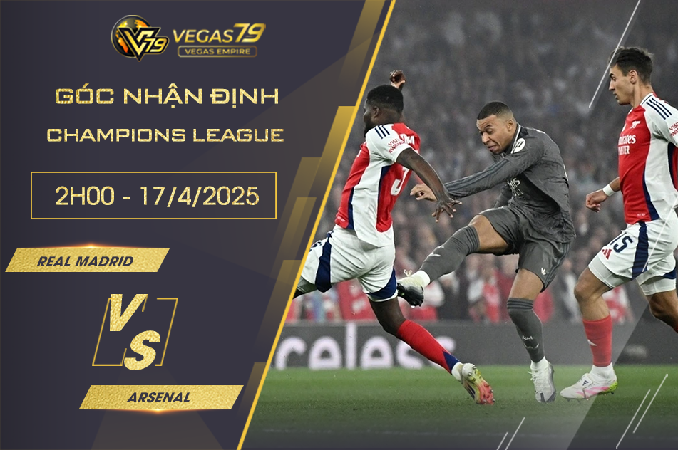Nhận định Real vs Arsenal, 2h ngày 17/4 - Champions League
