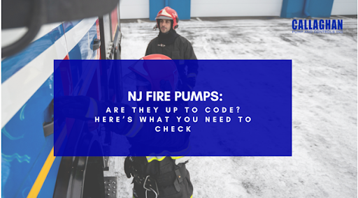 NJ Fire Pumps: Are they up to code?