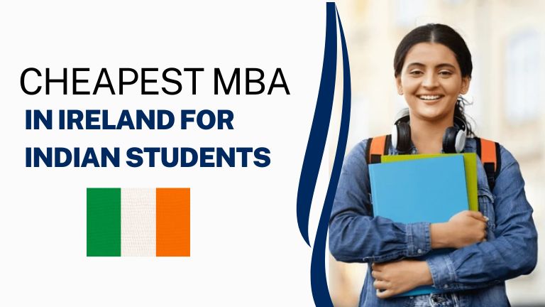 Cheapest MBA in Ireland for Indian Students and Fees