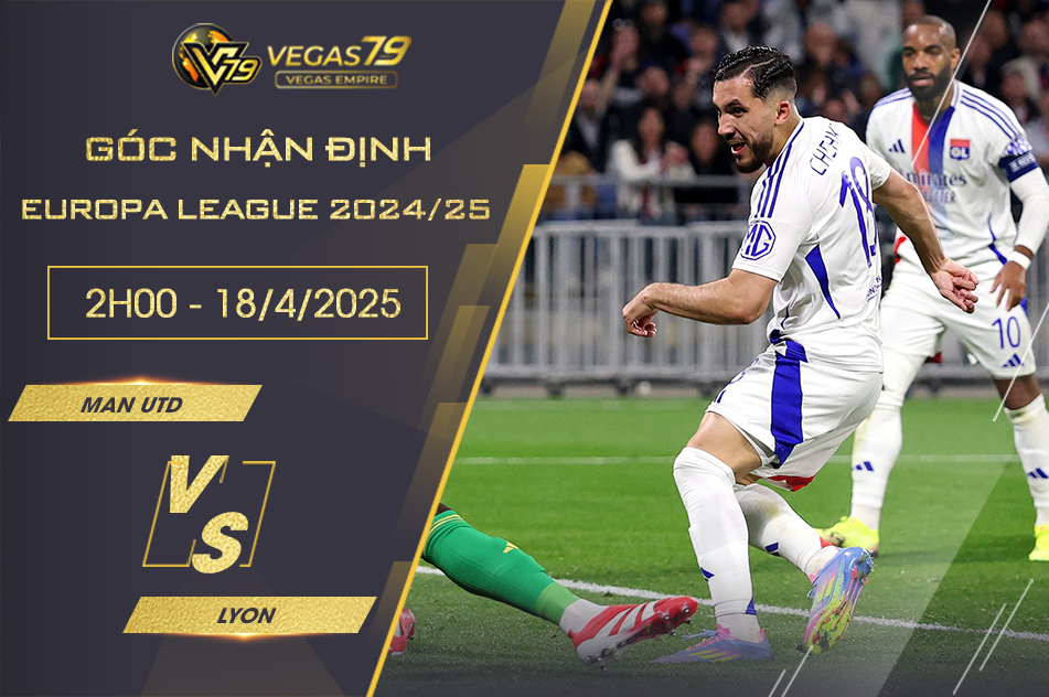 Nhận định Man Utd vs Lyon, 2h ngày 18/4 - Europa League 2024/25