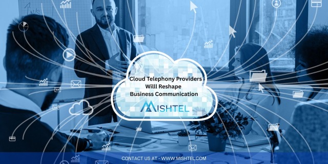 Why Cloud Telephony Providers Will Reshape Business Communication in India by 2025 – @mishtelservices on Tumblr