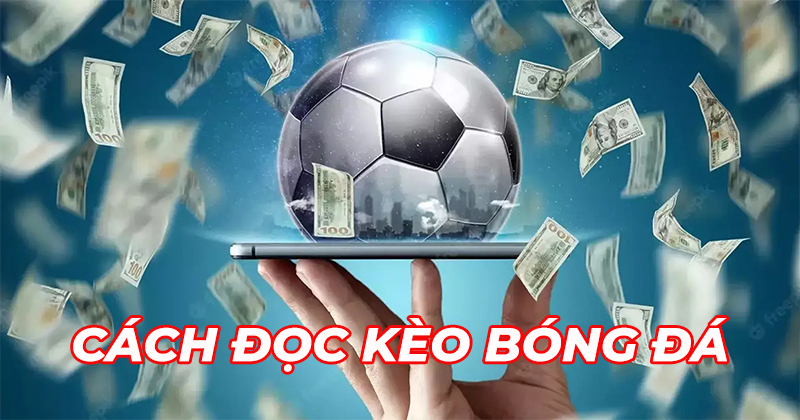 Học cách đọc kèo nhà cái để đánh bài online thắng - bí kíp từ cao thủ