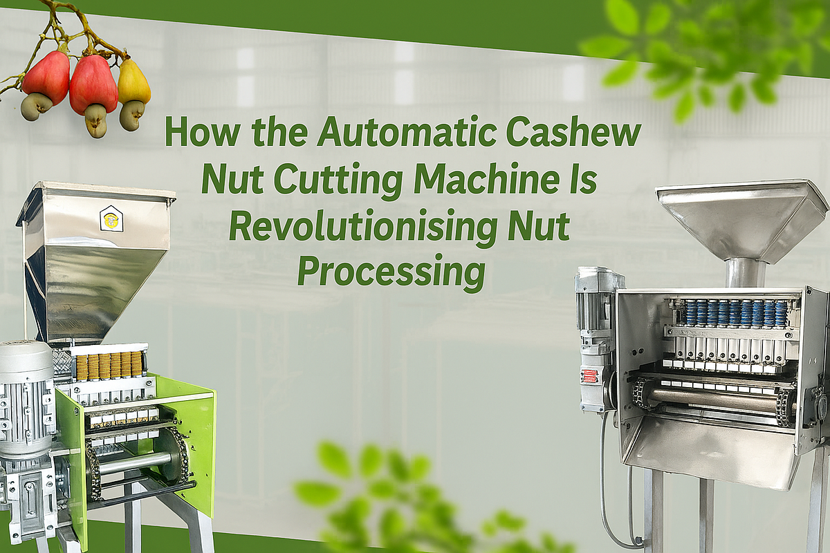 How the Automatic Cashew Nut Cutting Machine Is Revolutionizing Nut Processing