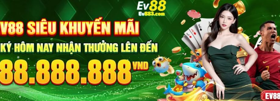 Ev88  Sân Chơi Giải Trí Đa Dạng Giao Dịch Nhanh Và Ưu Đãi Hấp Dẫ Cover Image