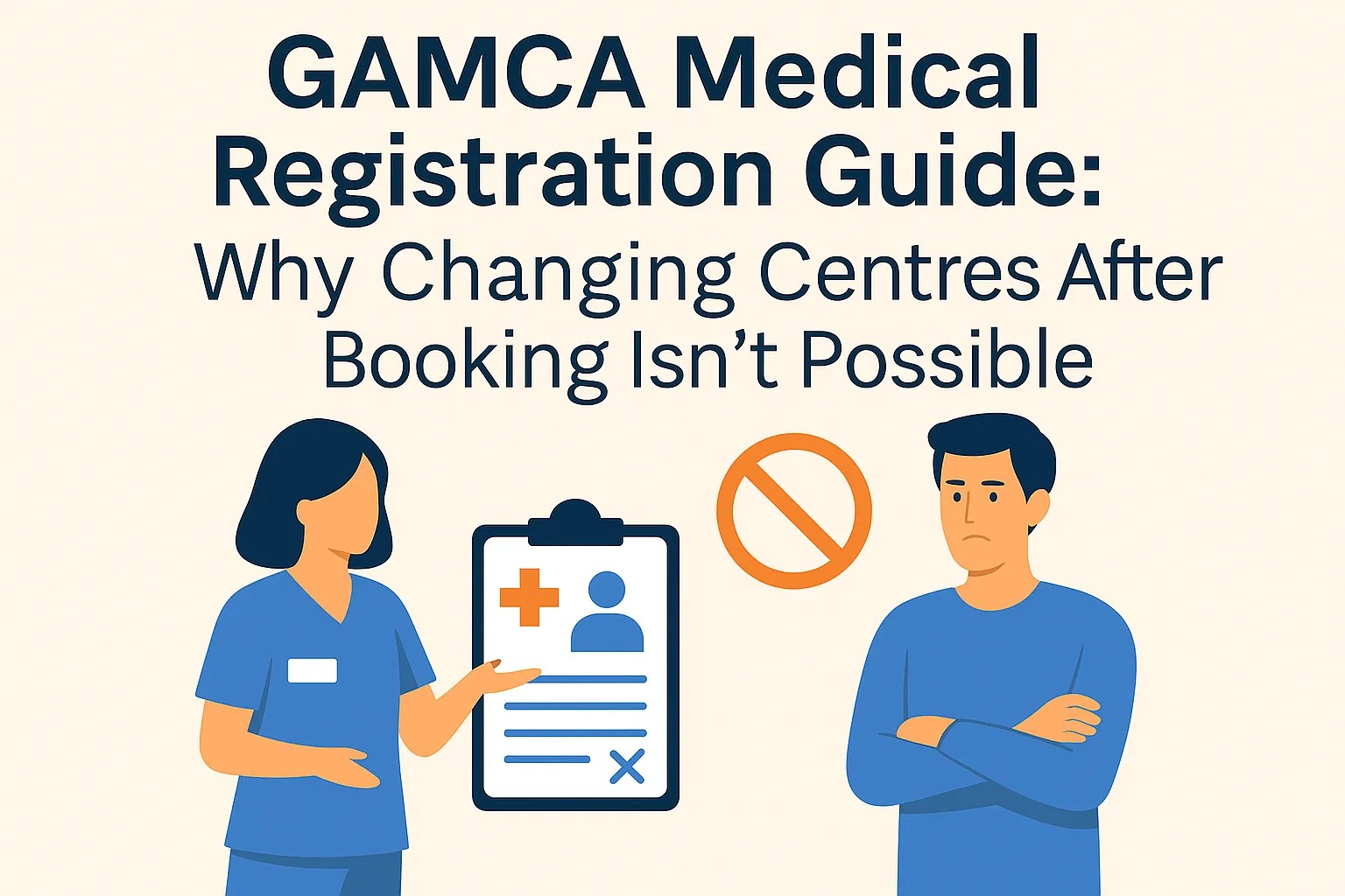 GAMCA Medicals Registration Guide: Why Changing Centres After Booking Isn’t Possible