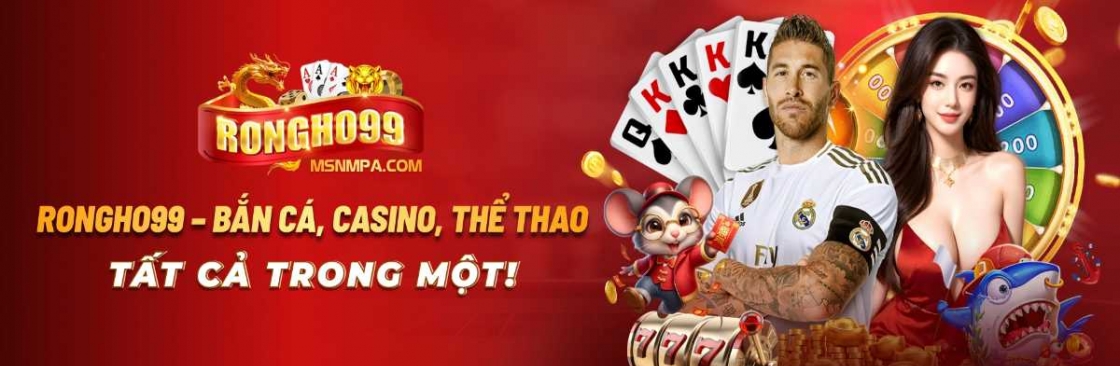 Rongho99 MSNMPA Trang cá cược trực tuyến uy tín Cover Image
