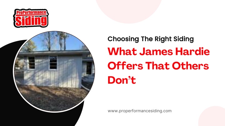 PPT - Choosing The Right Siding: What James Hardie Offers That Others Don’t PowerPoint Presentation - ID:14504446