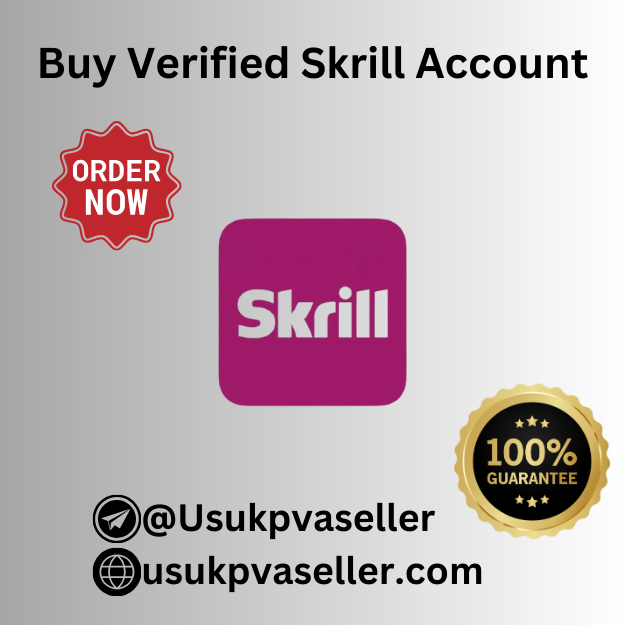 Buy Verified Skrill Account-From 100% Trusted Platform